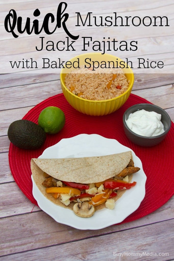 Quick Mushroom Jack Fajitas with Baked Spanish Rice